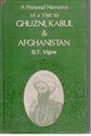 A Personal Narrative of a Visit to Ghuzni, Kabul and Afghanistan And of a Residence at the Court of Dost Mohamed : With Notices of Ranjit Singh, Khiva and the Russian Expedition 1st Reprint,8121200523,9788121200523