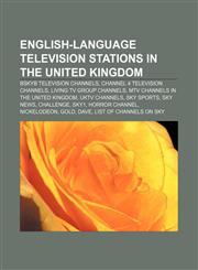 English-language television stations in the United Kingdom BSkyB television channels, Channel 4 television channels, Living TV Group channels,1233106775,9781233106776
