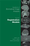 Handbook of Biomedical Image Analysis Registration Models Vol. 3 1st Edition,0306486075,9780306486074