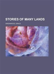 Stories of Many Lands,1153799960,9781153799966