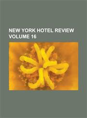New York Hotel Review Volume 16,1234285207,9781234285203