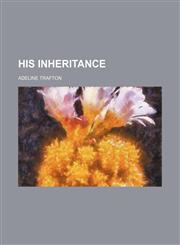 His inheritance,1152290622,9781152290624