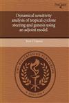 Dynamical sensitivity analysis of tropical cyclone steering and genesis using an adjoint model.,1243443596,9781243443595