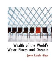 Wealth of the World's Waste Places and Oceania,1241668590,9781241668594