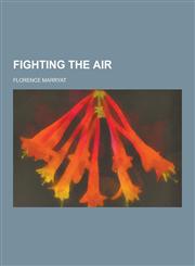 Fighting the Air,1230262180,9781230262185