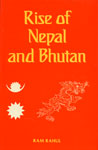 Rise of Nepal and Bhutan 1st Edition,8121501067,9788121501064