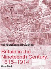 The Routledge Companion to Britain in the 19th Century (Routledge Companions to History),0415359694,9780415359696