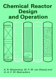 Chemical Reactor Design and Operation, 2E,0471917303,9780471917304