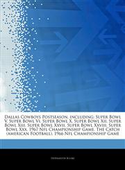 Articles On Dallas Cowboys Postseason, including Super Bowl V, Super Bowl Vi, Super Bowl X, Super Bowl Xii, Super Bowl Xiii, Super Bowl Xxvii, Super Bowl Xxviii, Super Bowl Xxx, 1967 Nfl Championship Game, The Catch (american Football),1243802030,9781243802033