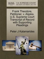 Frank Theodore, Petitioner, v. Alaska. U.S. Supreme Court Transcript of Record with Supporting Pleadings,1270612166,9781270612162