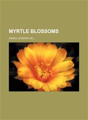 Myrtle blossoms,1151030139,9781151030139