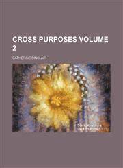 Cross purposes Volume 2,1150659025,9781150659027