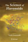 The Science of Flavonoids,038728821X,9780387288215
