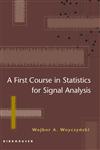 A First Course in Statistics for Signal Analysis 1st Edition,0817643982,9780817643980