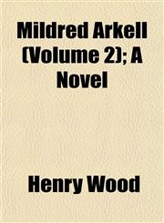 Mildred Arkell (Volume 2); A Novel,1152417738,9781152417731