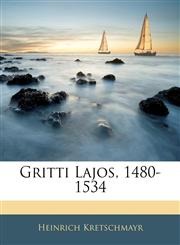 Gritti Lajos, 1480-1534,1143694058,9781143694059