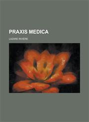 Praxis Medica,1234064057,9781234064051