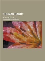 Thomas Hardy; A Critical Study,1230219013,9781230219011