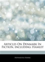 Articles On Denmark In Fiction, including Hamlet,1242554599,9781242554599