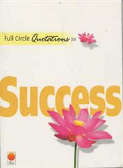 Full Circle Quotations for Success 1st Edition,8176211109,9788176211109