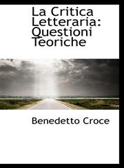 La Critica Letteraria Questioni Teoriche,1103735659,9781103735655