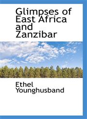 Glimpses of East Africa and Zanzibar,1117146995,9781117146997