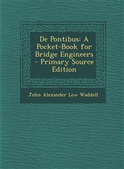 de Pontibus A Pocket-Book for Bridge Engineers - Primary Source Edition,1293729213,9781293729212
