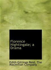 Florence Nightingale; a Drama,1140257986,9781140257981