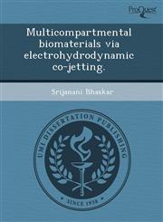 Multicompartmental biomaterials via electrohydrodynamic co-jetting.,1243513179,9781243513175