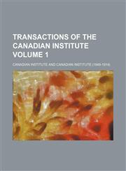 Transactions of the Canadian Institute Volume 1,1153189321,9781153189323