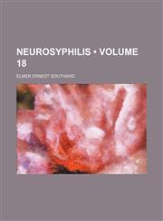 Neurosyphilis (Volume 18),1150083980,9781150083983