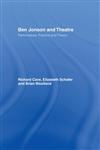 Ben Jonson and Theatre Performance, Practice and Theory,0415179807,9780415179805