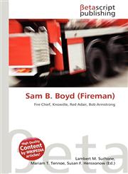 Sam B. Boyd (Fireman),6135060864,9786135060867
