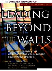 Leading Beyond the Walls: Wisdom to Action Series,0787955558,9780787955557