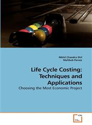 Life Cycle Costing Techniques and Applications,3639234308,9783639234305