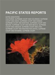 Pacific States Reports (Volume 22); Extra Annotated,1235620573,9781235620577
