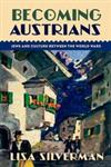 Becoming Austrians Jews and Culture between the World Wars,0199794847,9780199794843