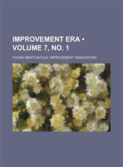 Improvement Era (Volume 7, no. 1),1154186962,9781154186963