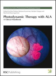 Photodynamic Therapy with ALA A Clinical Handbook 1st Edition,0854043411,9780854043415