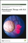 Photodynamic Therapy with ALA A Clinical Handbook 1st Edition,0854043411,9780854043415