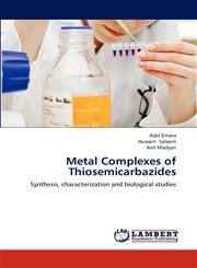 Metal Complexes of Thiosemicarbazides,3659293644,9783659293641
