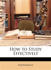 How to Study Effectively,1149608609,9781149608609