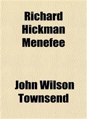 Richard Hickman Menefee,1154835197,9781154835199