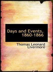 Days and Events, 1860-1866,1115463721,9781115463720