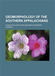 Geomorphology of the southern Appalachians,1151694053,9781151694058