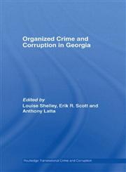 Organized Crime and Corruption in Georgia,0415541859,9780415541855