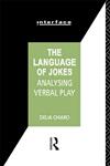 The Language of Jokes Analyzing Verbal Play,0415030900,9780415030908