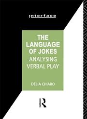 The Language of Jokes Analyzing Verbal Play,0415030900,9780415030908