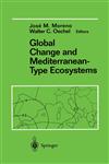 Global Change and Mediterranean-Type Ecosystems,0387943528,9780387943527