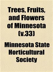 Trees, Fruits, and Flowers of Minnesota (v.33),1153197995,9781153197991